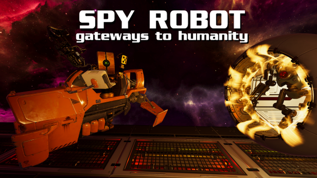 Spy Robot: Gateways To Humanity